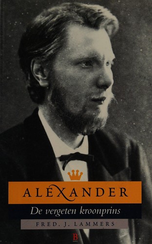 Alexander, de vergeten kroonprins