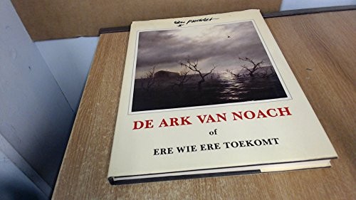 De ark van Noach of Ere wie ere toekomt