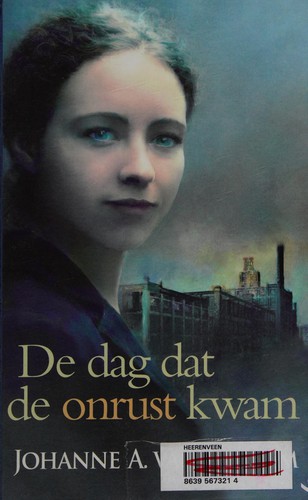 De dag dat de onrust kwam